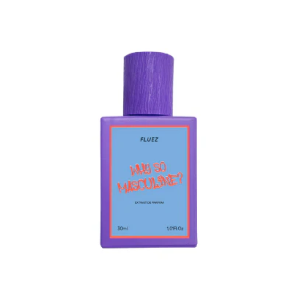 Why so masculine? - fluez